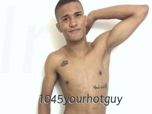1045yourhotguy