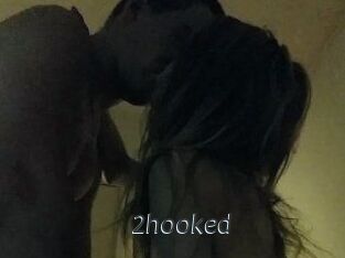 2hooked