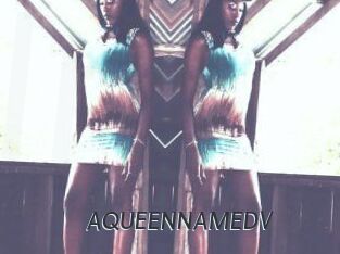 AQUEENNAMEDV