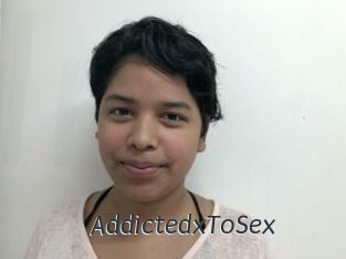 AddictedxToSex