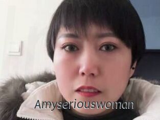Amyseriouswoman