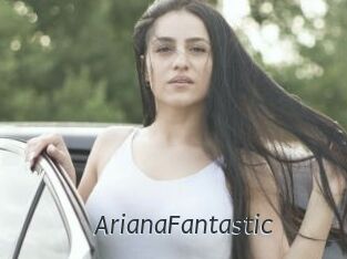 ArianaFantastic