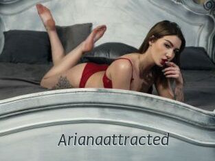 Arianaattracted