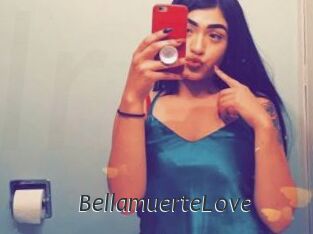 BellamuerteLove