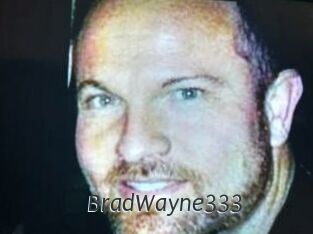 BradWayne333