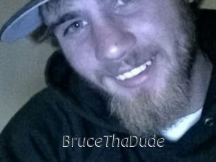BruceThaDude
