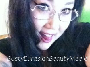 BustyEurasianBeautyMeela