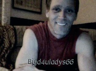 Bigd4uladys66