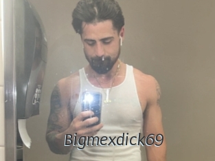 Bigmexdick69