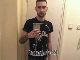 Bigroller69