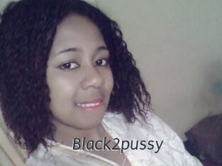 Black2pussy