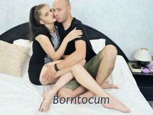 Borntocum