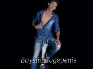 Boyslimhugepenis