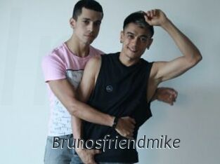 Brunosfriendmike