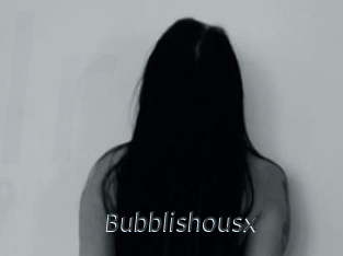 Bubblishousx