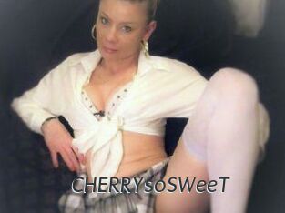 CHERRYsoSWeeT
