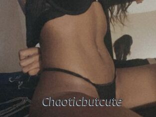 Chaoticbutcute