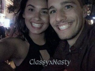 ClassyxNasty
