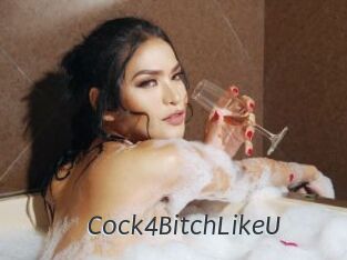 Cock4BitchLikeU