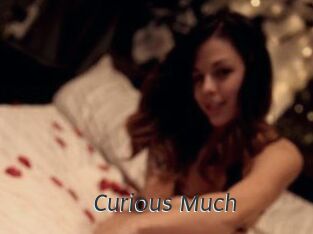 Curious_Much