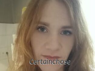 Certainchose