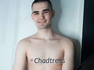 Chadtress