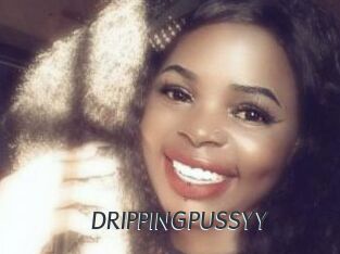 DRIPPINGPUSSYY