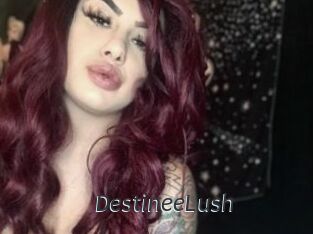 DestineeLush