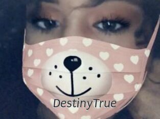 DestinyTrue