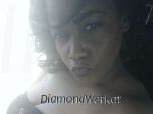 DiamondWetKat