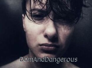 DomAndDangerous