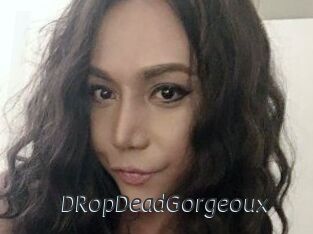 DRopDeadGorgeoux