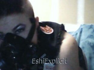 Eshi_Explicit