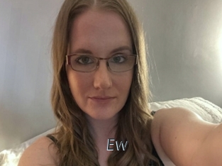 Ew
