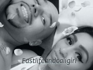 Fastlifeandcaligirl