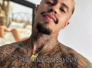 Ftmandrepussyboy