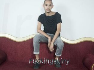 Fuckingskiny