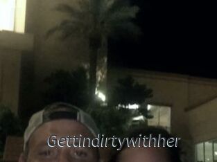 Gettindirtywithher