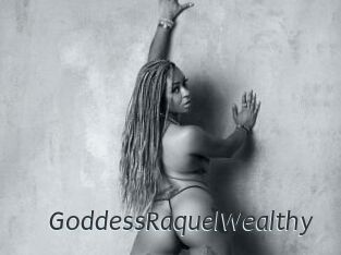 GoddessRaquelWealthy