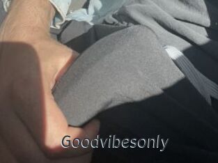 Goodvibesonly