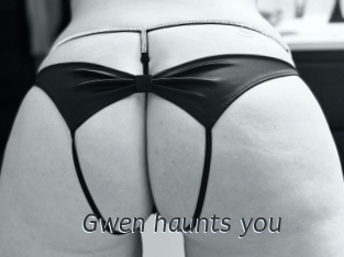 Gwen_haunts_you