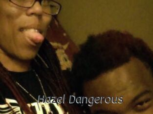 Hazel_Dangerous