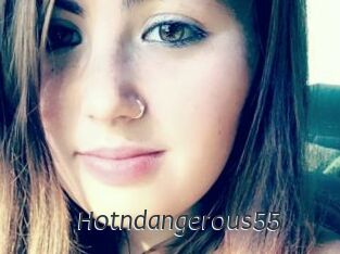 Hotndangerous55