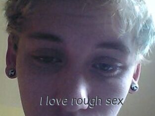 I_love_rough_sex