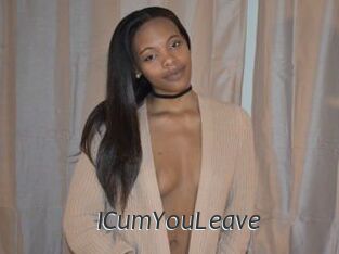 ICumYouLeave