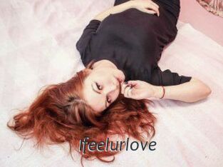 Ifeelurlove