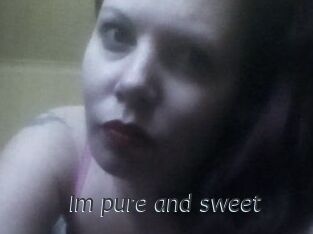Im_pure_and_sweet