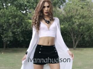 Ivannahudson