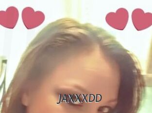 JAXXXDD