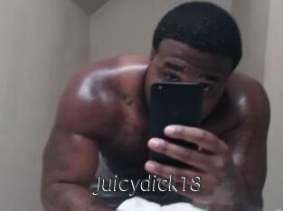 Juicydick18